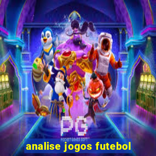 analise jogos futebol